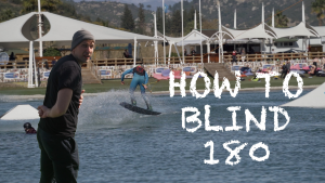 Read more about the article How to 180-to-blind (Wakeboarding)